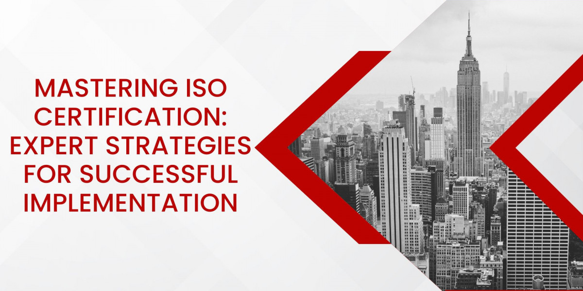 Mastering ISO Certification: Expert Strategies for Successful Implementation
