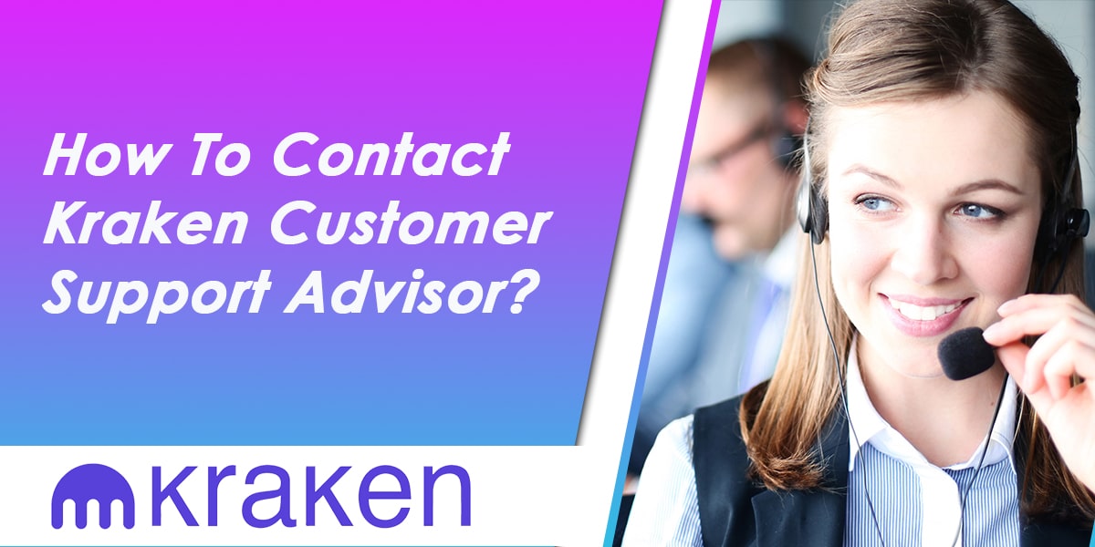 Follow The Simple Steps To Kraken Customer Support Advisor