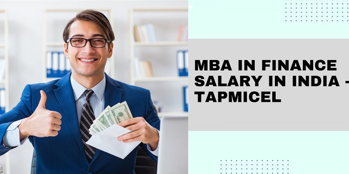 MBA in Finance Salary in India - TAPMICEL