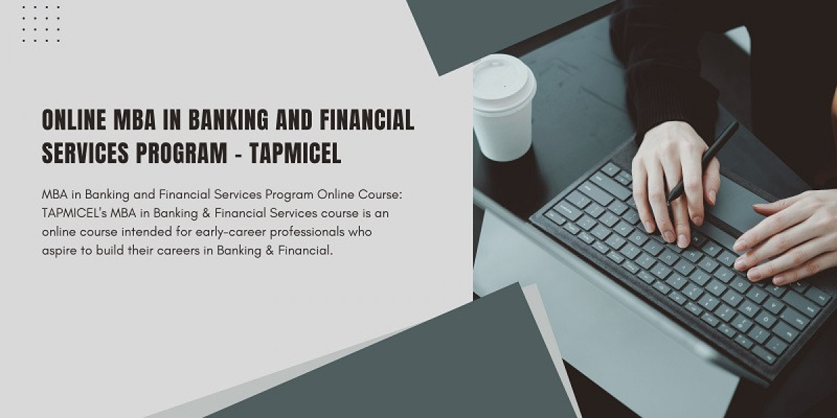 Online MBA in Banking and Financial Services Program — TAPMICEL