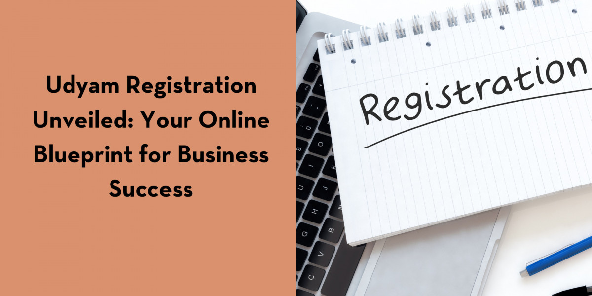 Udyam Registration Unveiled: Your Online Blueprint for Business Success