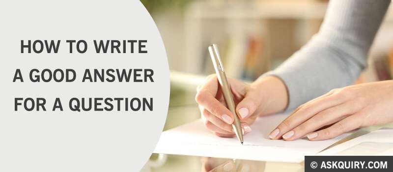 How to write a good answer for a question