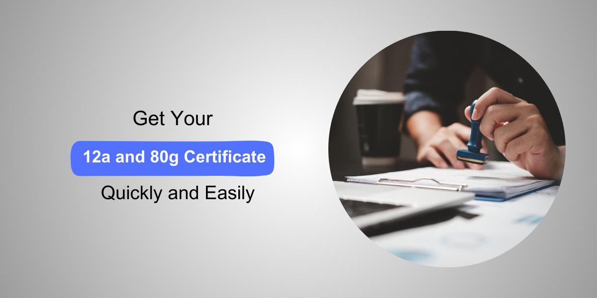 Get Your 12a and 80g Certificate Quickly and Easily