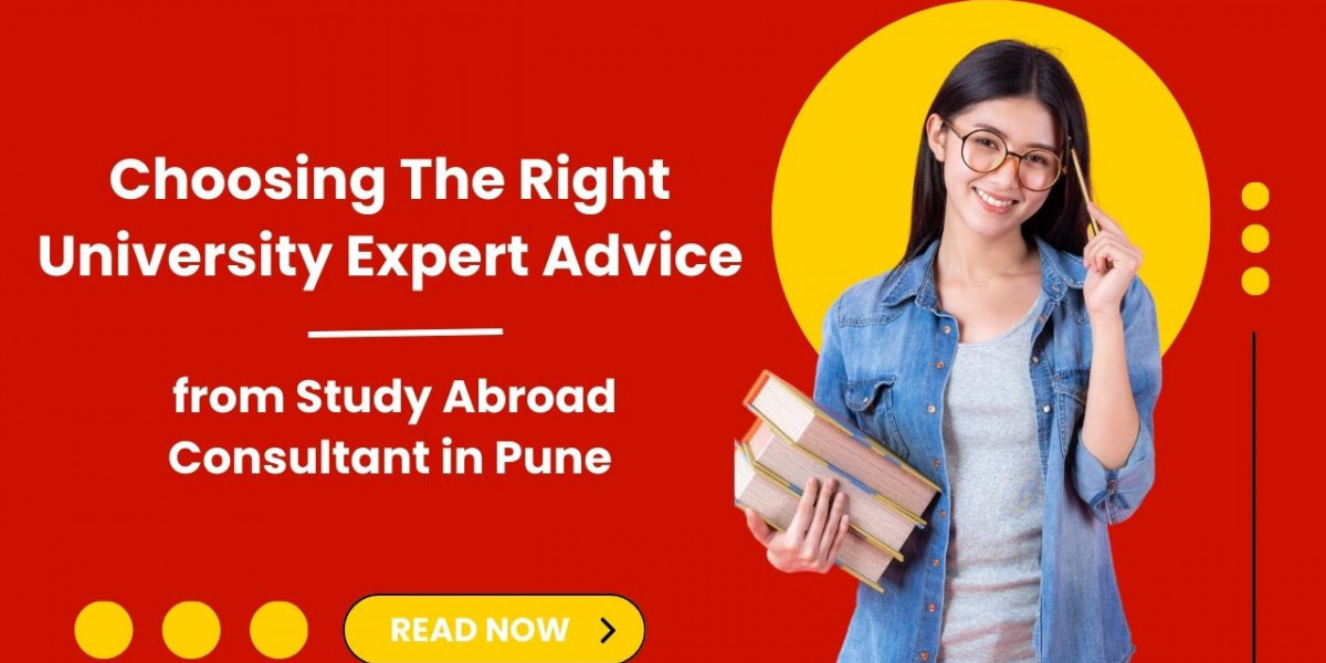 Choosing the Right University: Expert Advice from Study Abroad Consultants in Pune