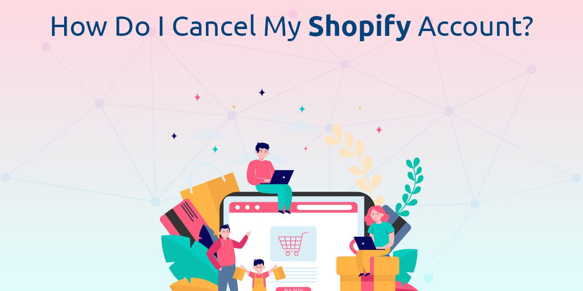 How Do I Cancel My Shopify Account?