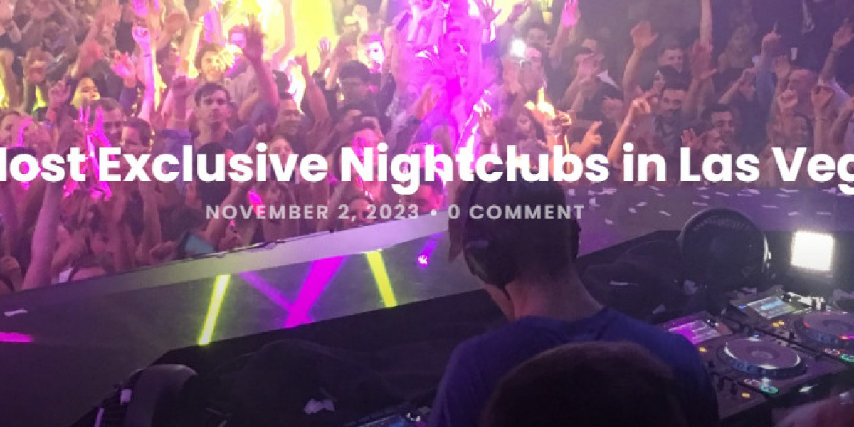 Discover the Most Exclusive Nightclubs in Las Vegas