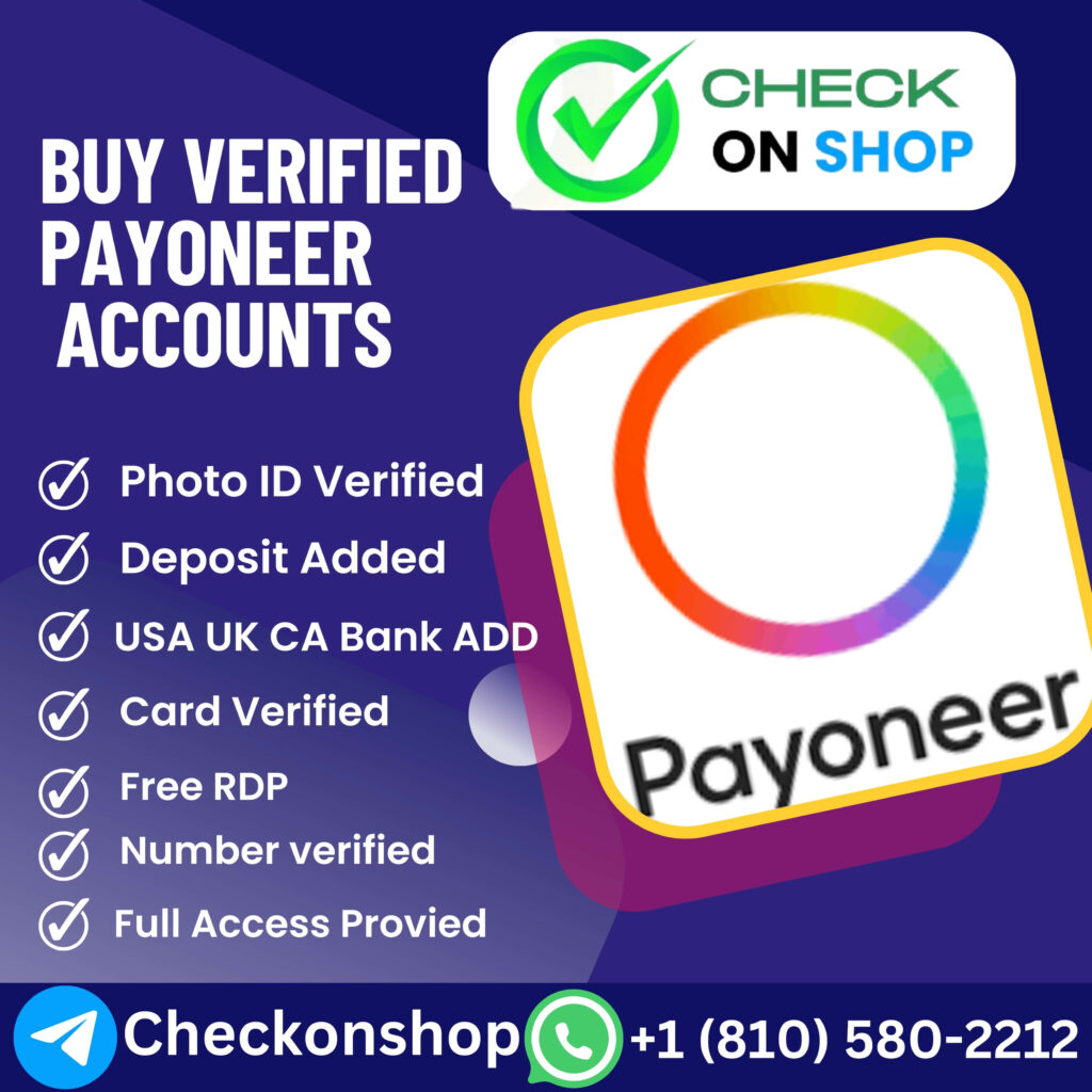 Buy Payoneer Accounts -100% Verified And Authentic Payoneer