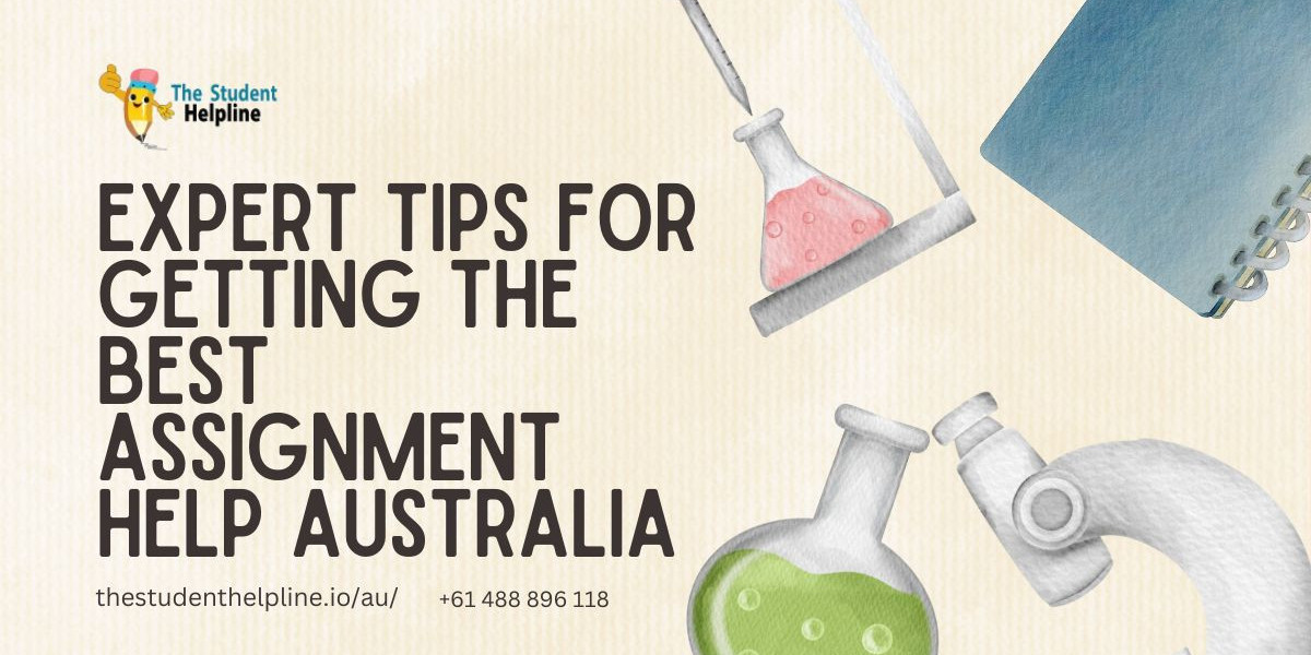 Expert Tips for Getting the Best Assignment Help Australia