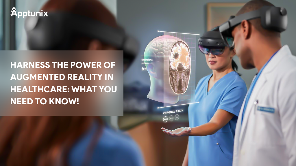 Augmented Reality in Healthcare: What You Need to Know!