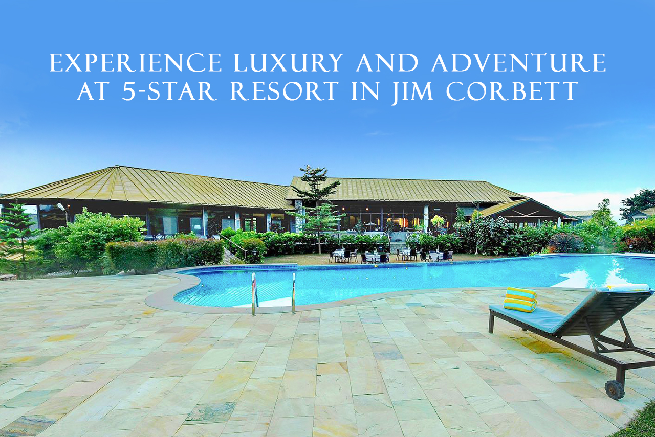5-Star Resort in Jim Corbett