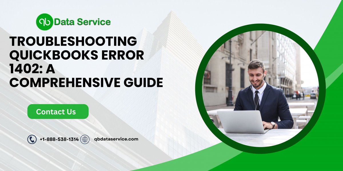 Troubleshooting QuickBooks Error 1402: A Comprehensive Guide