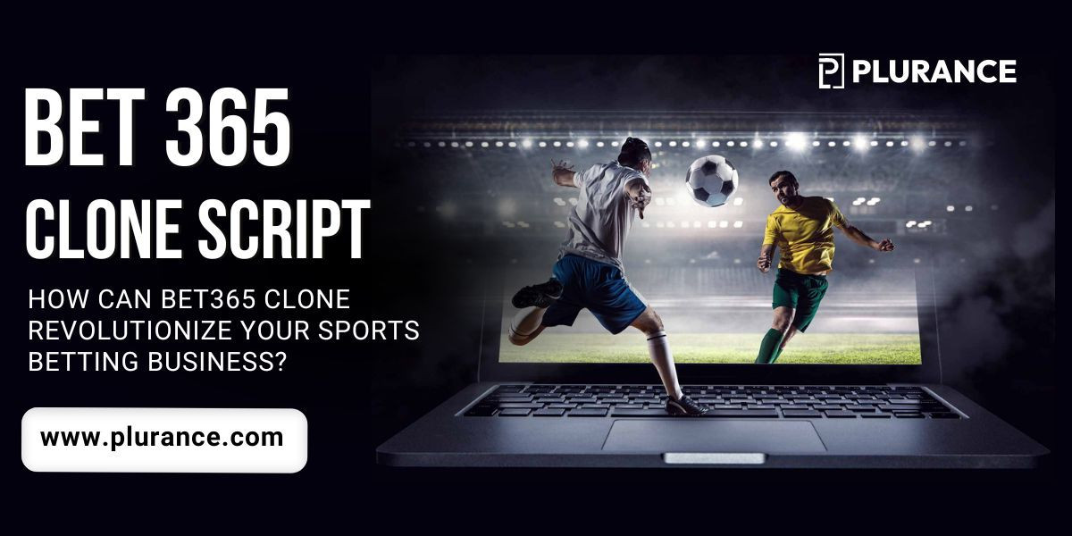 How can Bet365 clone revolutionize your sports betting business?