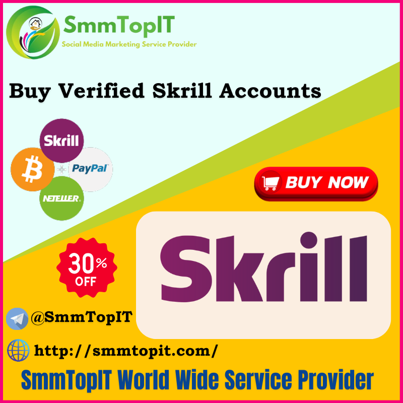 Buy Verified Skrill Accounts - 100% Aged Verified Accounts