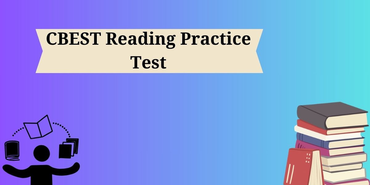 DumpsBoss  CBEST Reading Practice Test 2024: Don't Wait, Practice Today and Pass Tomorrow