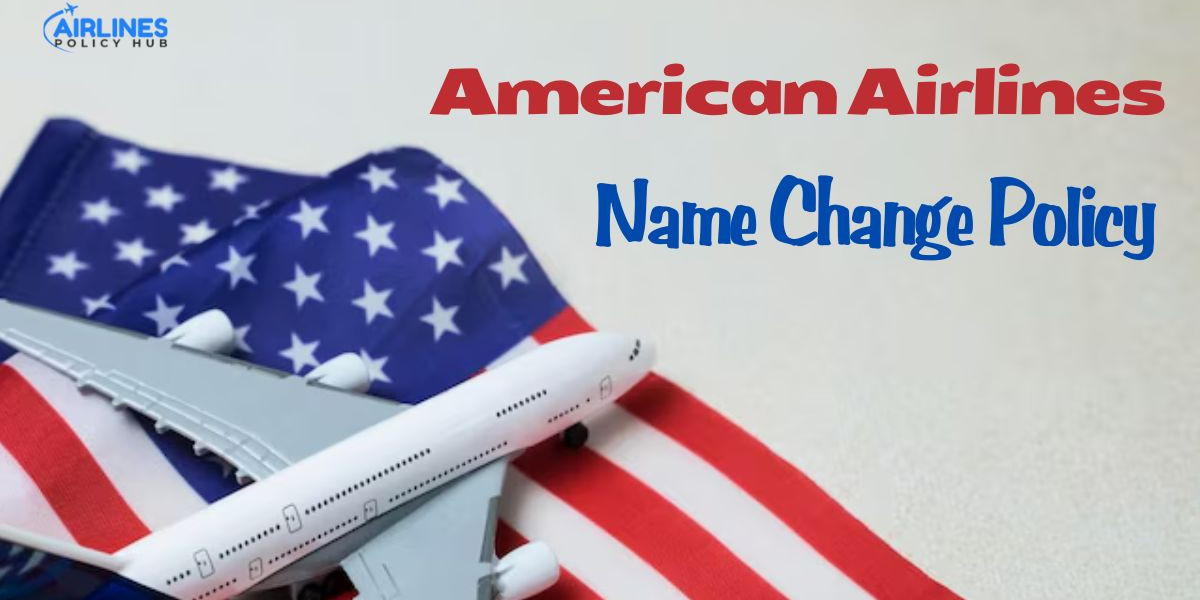 How Can I Change a Name on an American Airlines Ticket?