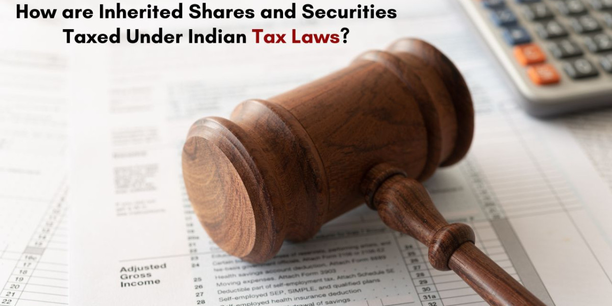 How are Inherited Shares and Securities Taxed Under Indian Tax Laws?