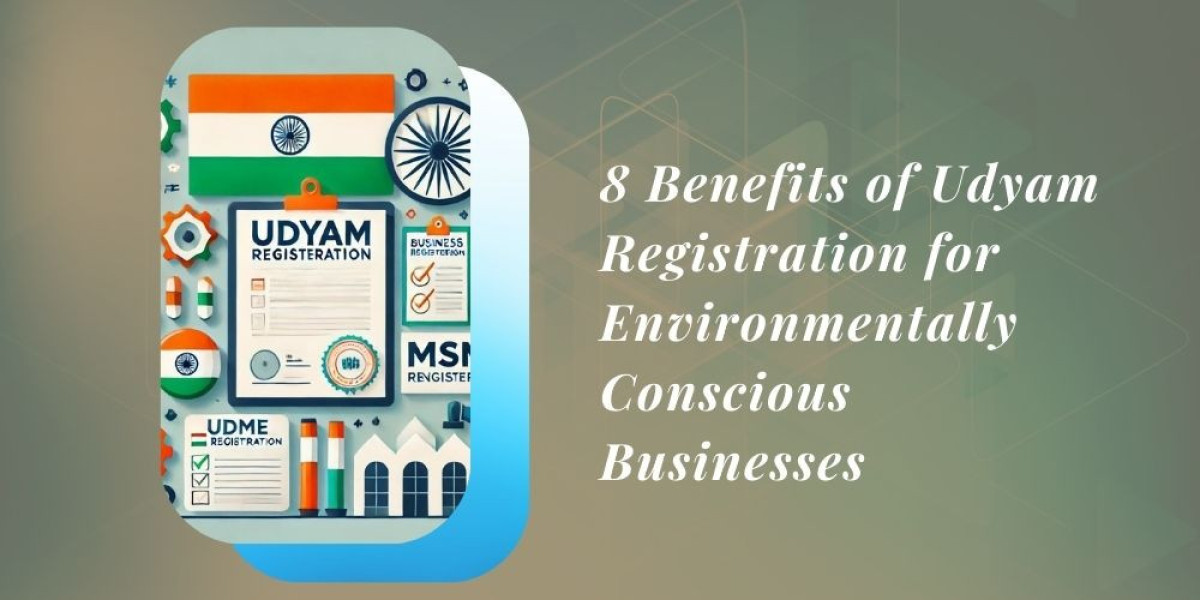 8 Benefits of Udyam Registration for Environmentally Conscious Businesses