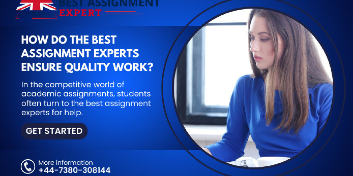 How Do the Best Assignment Experts Ensure Quality Work?