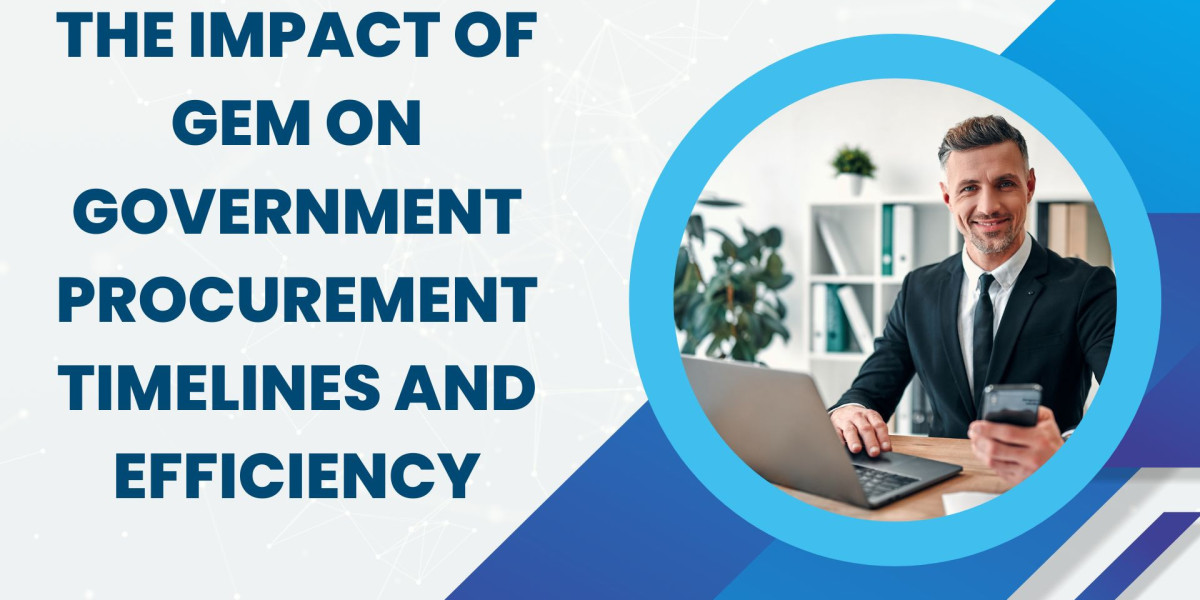 The Impact of GeM on Government Procurement Timelines and Efficiency