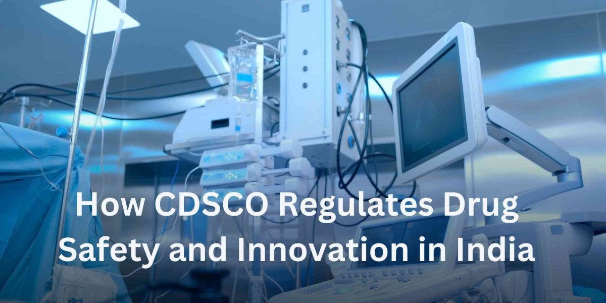 How CDSCO Regulates Drug Safety and Innovation in India