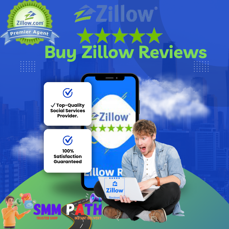 Buy Zillow Reviews - 2024 Best Quality Reviews Provider