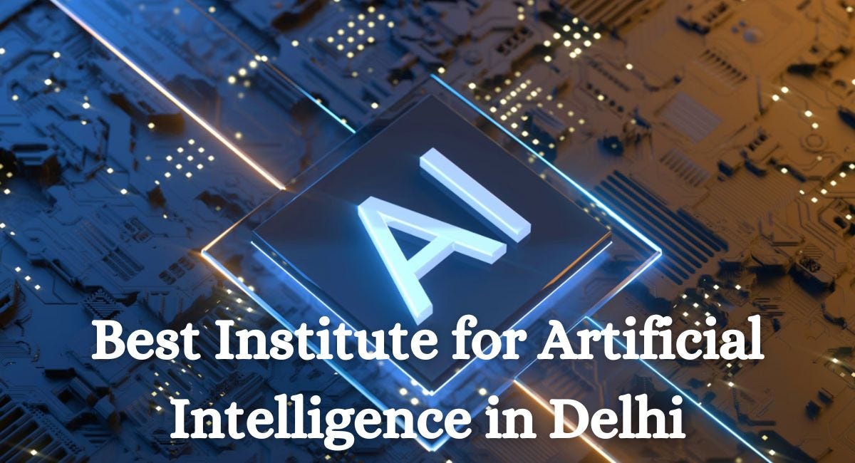 Best Institute for Artificial Intelligence in Delhi | by Ideasgalaxy | Oct, 2024 | Medium