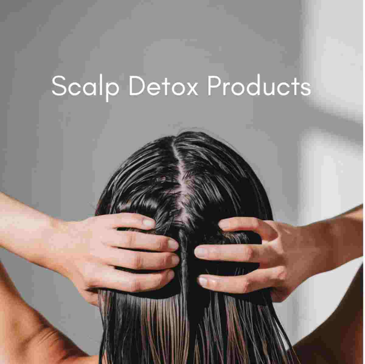 Top Scalp Detox Products On Amazon For Your Healthy Hair