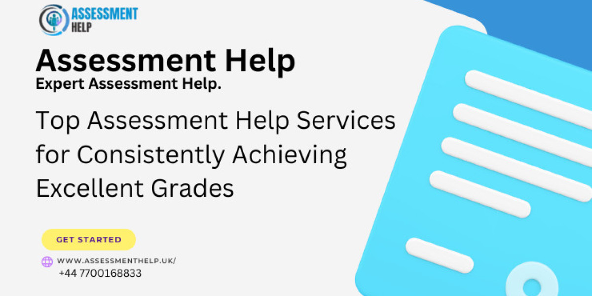 Top Assessment Help Services for Consistently Achieving Excellent Grades