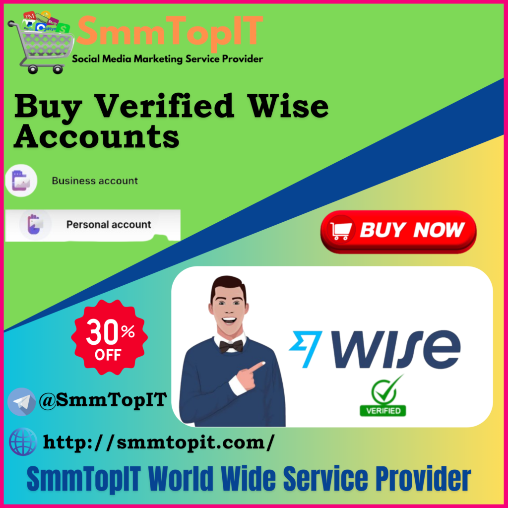 Buy Verified Wise Accounts - Real, Secure and Verified