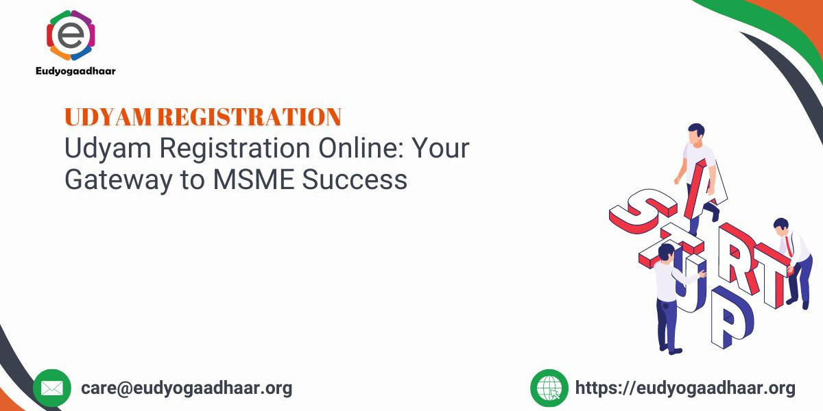 Udyam Registration Online: Your Gateway to MSME Success