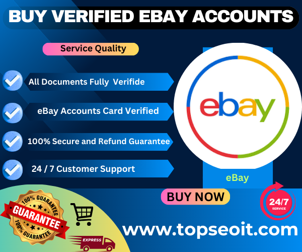 Buy Verified eBay Accounts - Top SEO IT