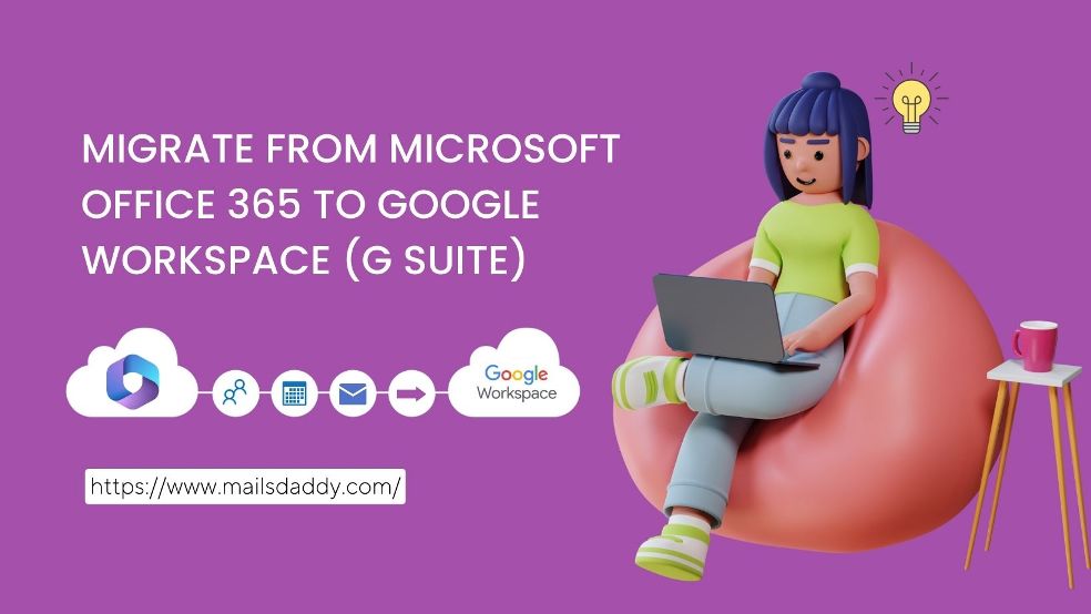 How to Migrate from Microsoft Office 365 to Google Workspace?