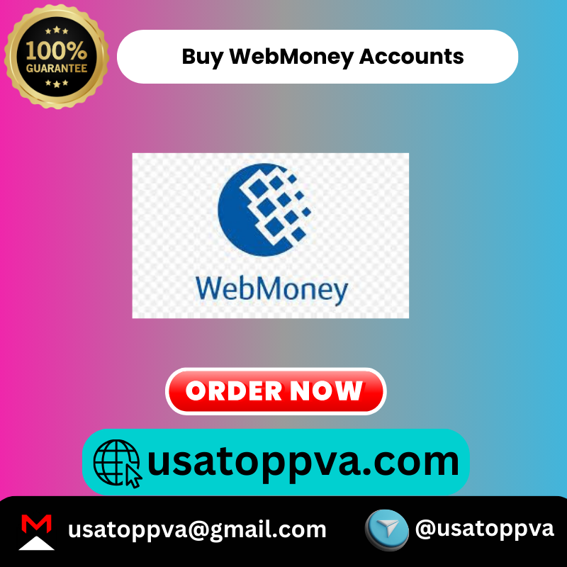 Buy WebMoney Accounts -100% Phone Verified USA, UK