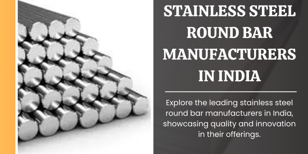 A Comprehensive Overview of Stainless Steel Round Bar Manufacturers in India