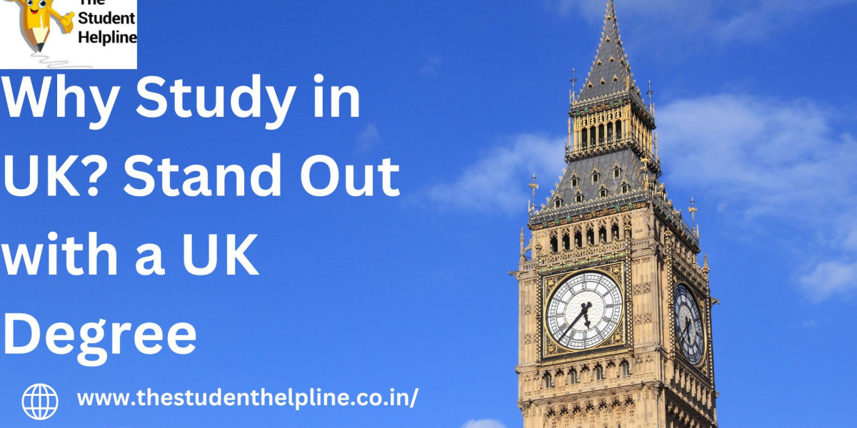 Why Study in UK? Stand Out with a UK Degree