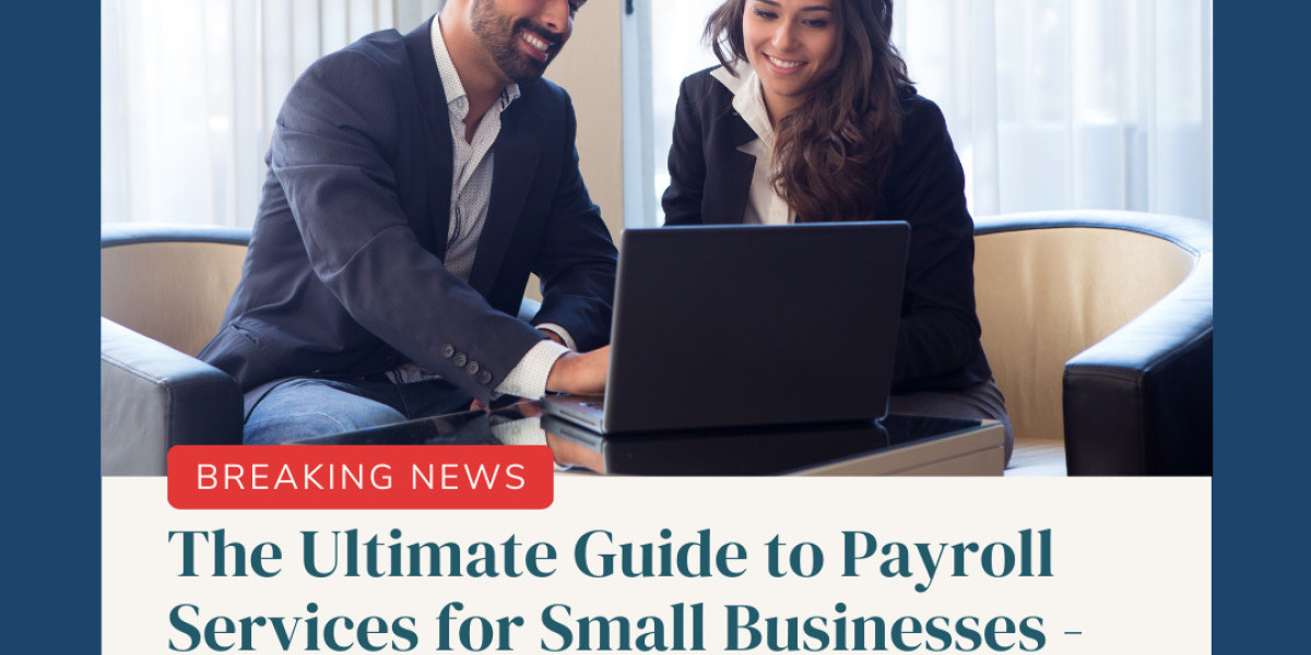 The Ultimate Guide to Payroll Services for Small Businesses - Simplified by AccByte