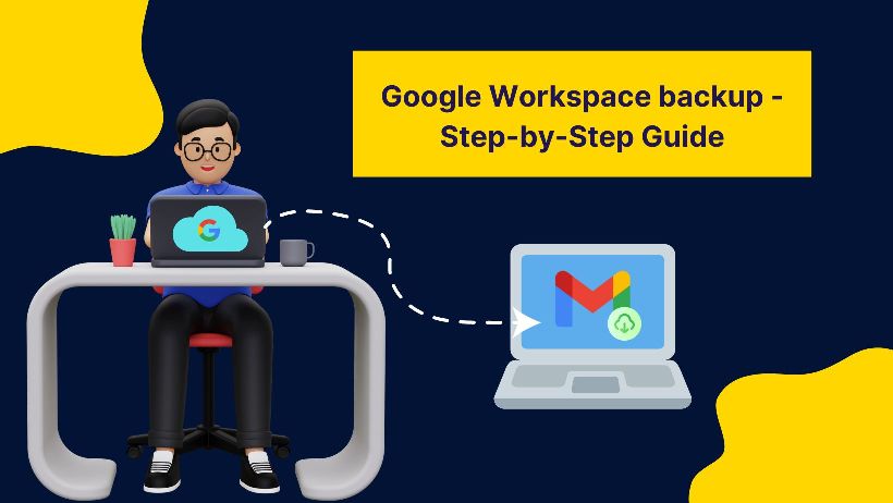 How to backup Google Workspace account mailbox?