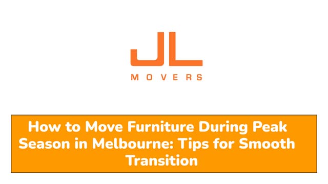 How to Move Furniture During Peak Season in Melbourne_ Tips for Smooth Transition.pdf