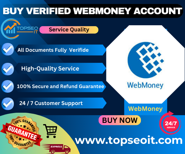 Buy Verified Webmoney Account - Top SEO IT