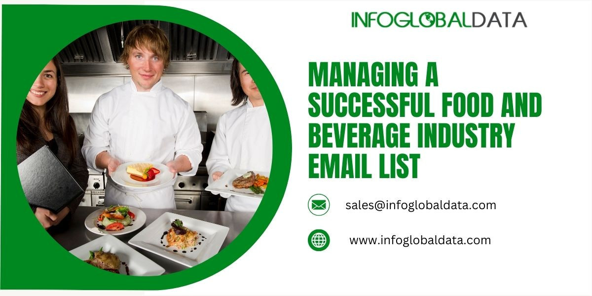 Managing a Successful Food and Beverage Industry Email List