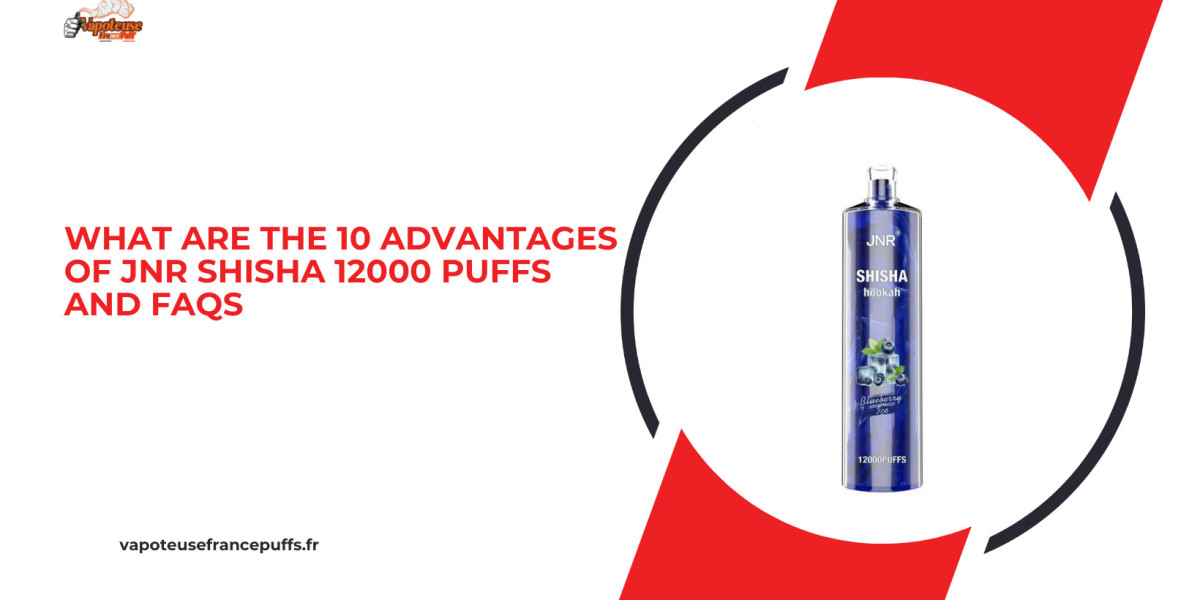 What are the 10 advantages of JNR Shisha 12000 puffs and FAQs