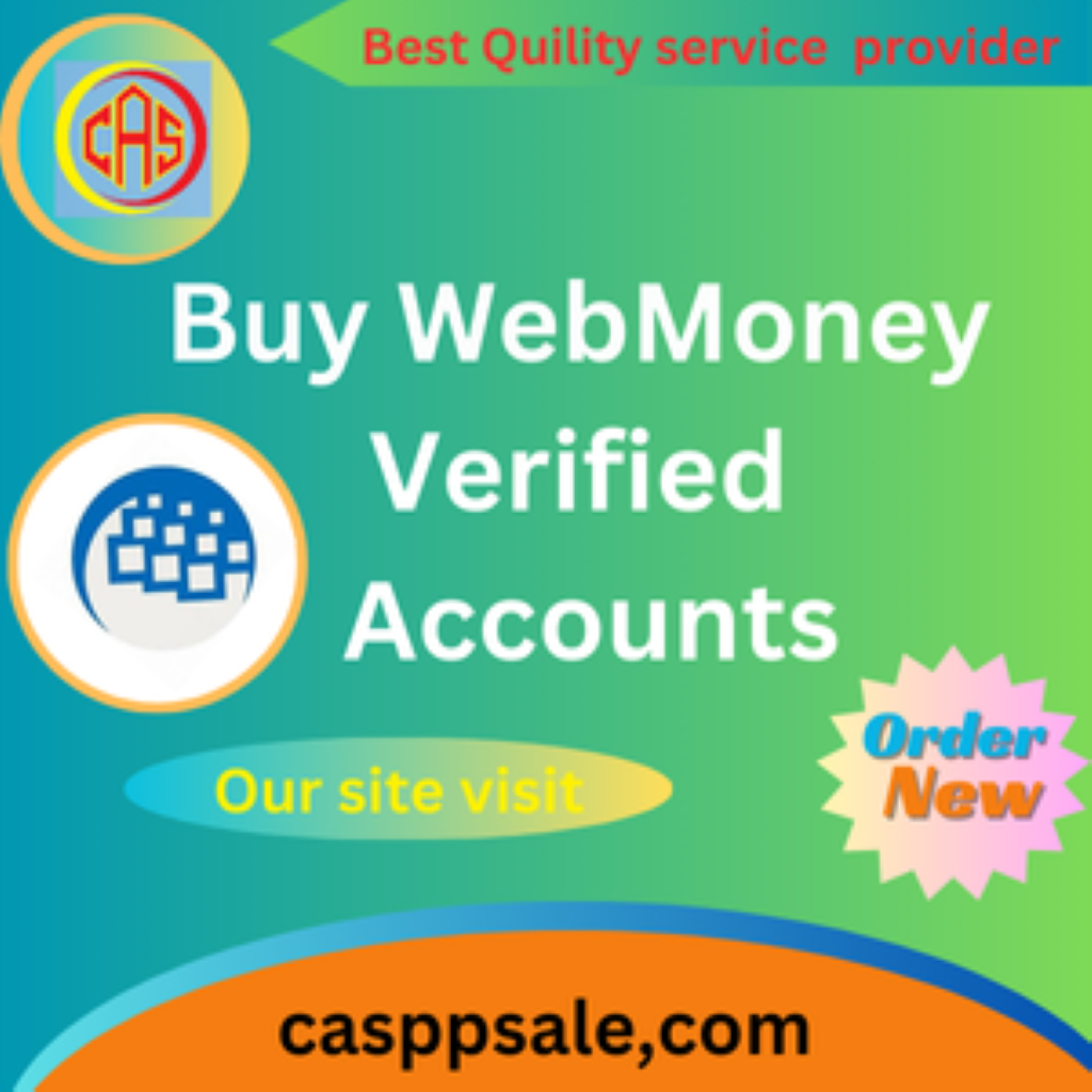 Buy WebMoney Verified Accounts-Best service provider