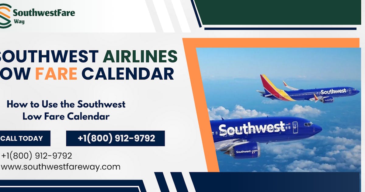 Southwest Low Fare Calendar | A Comprehensive Overview