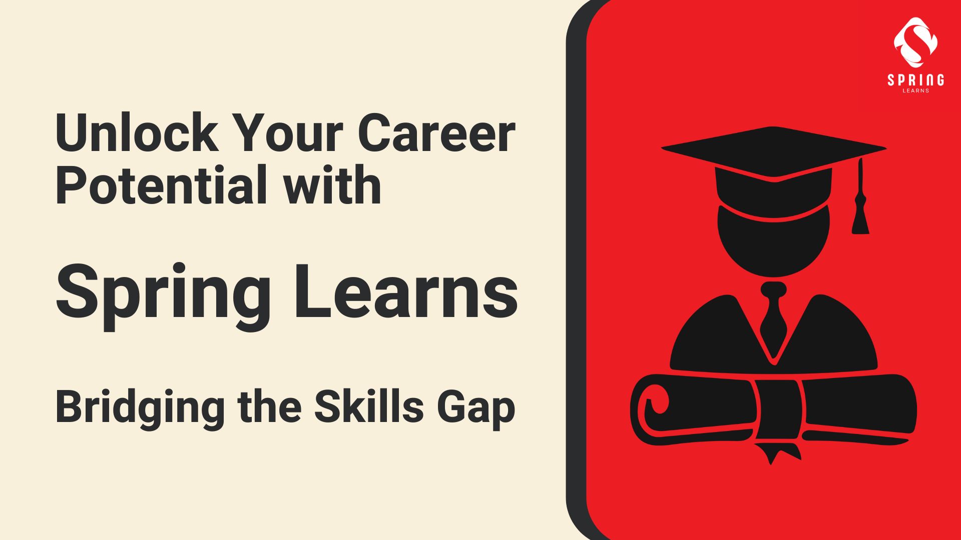 Unlock Your Career Potential with Spring Learns: Bridging the Skills Gap – SpringLearns