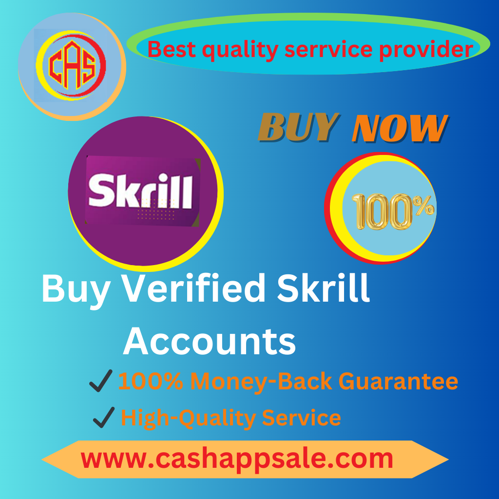 Buy Verified Skrill Accounts-Best service provider-Best service provider