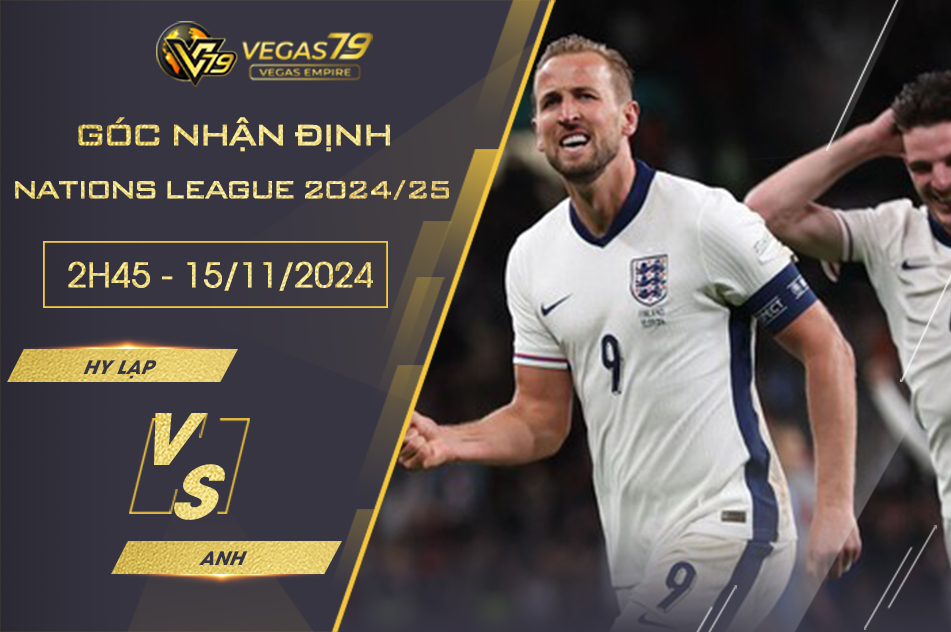 Nhận định Hy Lạp vs Anh, 2h45 ngày 15/11 - Nations League