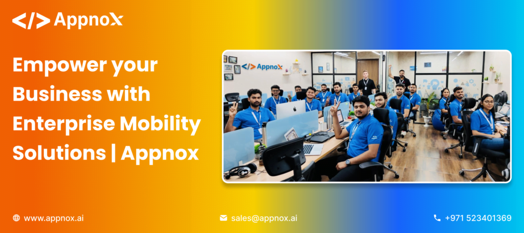 Empower Your Business with Enterprise Mobility Solutions | Appnox