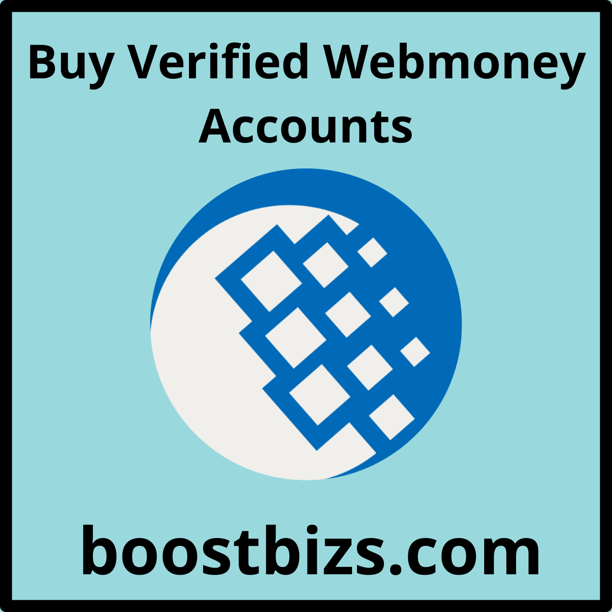 Buy Verified WebMoney Accounts - BOOSTBIZS