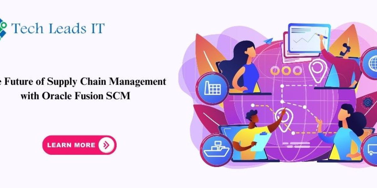 The Future of Supply Chain Management with Oracle Fusion SCM