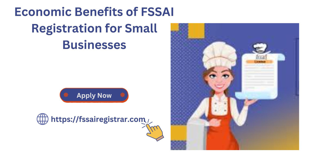 Economic Benefits of FSSAI Registration for Small Businesses